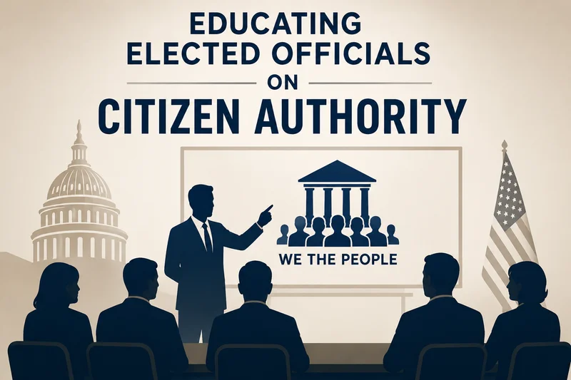 The Office of the Citizen: Educating Elected Officials on Citizen Authority